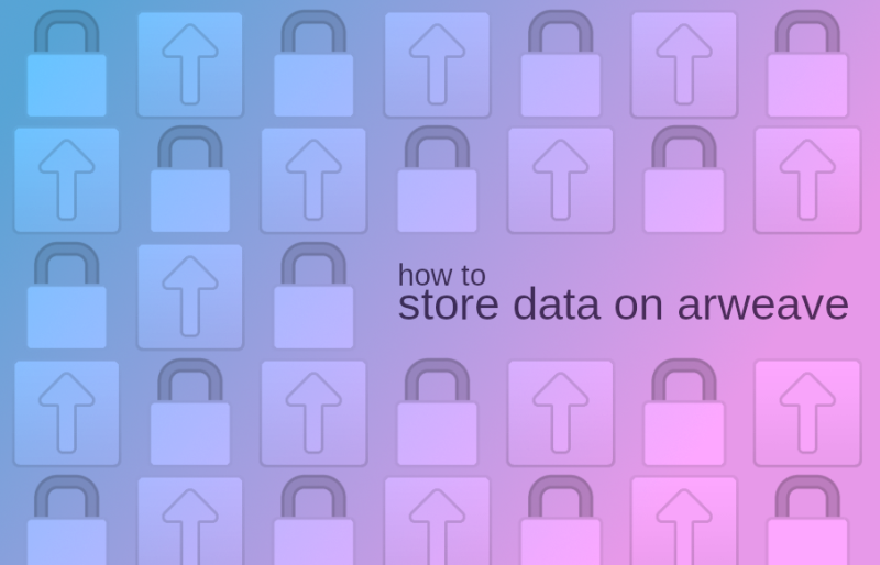 how-to-store-data-on-arweave.png